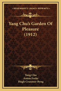 Yang Chu's Garden Of Pleasure (1912)