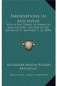 Emendations In Aeschylus