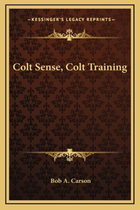 Colt Sense, Colt Training