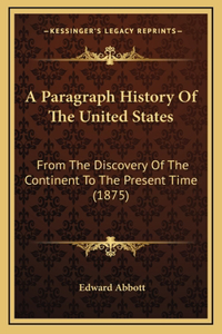 A Paragraph History Of The United States