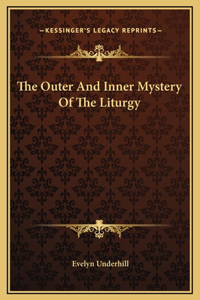 Outer And Inner Mystery Of The Liturgy