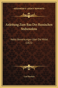 Anleitung Zum Bau Des Russischen Stubenofens