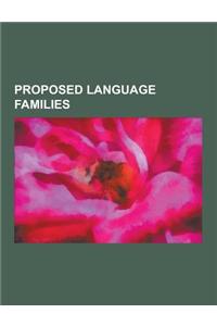 Proposed Language Families: Nostratic Languages, Ibero-Caucasian Languages, Ural-Altaic Languages, Amerind Languages, Indo-Pacific Languages, Elam
