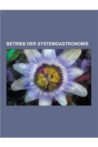 Betrieb Der Systemgastronomie: Starbucks, McDonald's, Burger King, Subway, Hooters, Pizza Hut, Systemgastronomie, Wienerwald, Hard Rock Cafe, Kentuck