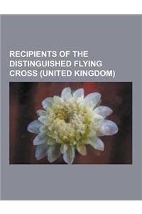 Recipients of the Distinguished Flying Cross (United Kingdom)