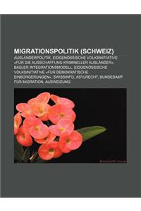 Migrationspolitik (Schweiz): Auslanderpolitik, Eidgenossische Volksinitiative -Fur Die Ausschaffung Krimineller Auslander-