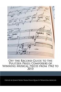 Off the Record Guide to the Pulitzer Prize