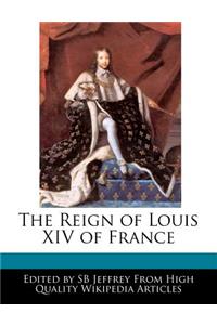 The Reign of Louis XIV of France