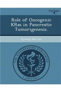 Role of Oncogenic Kras in Pancreatic Tumorigenesis