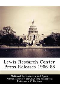 Lewis Research Center Press Releases 1966-68