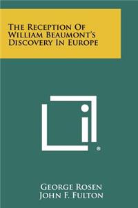 Reception Of William Beaumont's Discovery In Europe