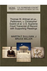 Thomas W. Ahlman Et Ux., Petitioners, V. Christopher DuBrin Et Al. U.S. Supreme Court Transcript of Record with Supporting Pleadings