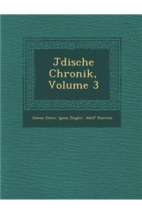 J Dische Chronik, Volume 3