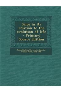 Salpa in Its Relation to the Evolution of Life