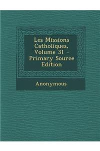 Les Missions Catholiques, Volume 31