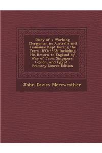 Diary of a Working Clergyman in Australia and Tasmania