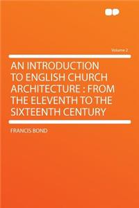 An Introduction to English Church Architecture