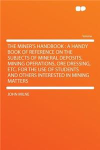 The Miner's Handbook