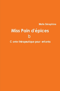 Miss Pain D'epices - Conte Therapeutique Pour Enfants