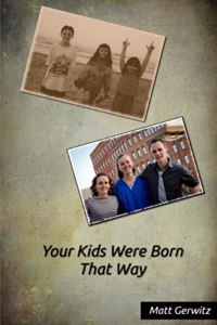 Your Kids Were Born That Way