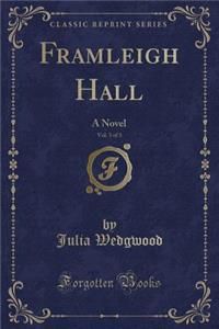 Framleigh Hall, Vol. 3 of 3