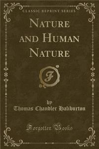 Nature and Human Nature (Classic Reprint)