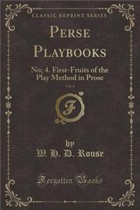 Perse Playbooks, Vol. 4
