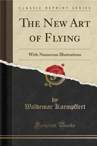 The New Art of Flying