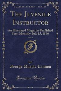 The Juvenile Instructor, Vol. 31