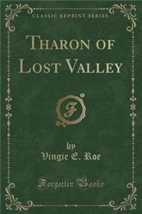 Tharon of Lost Valley (Classic Reprint)