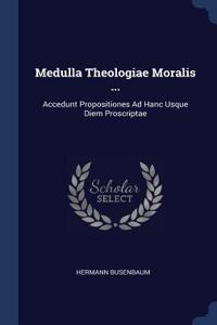 Medulla Theologiae Moralis ...