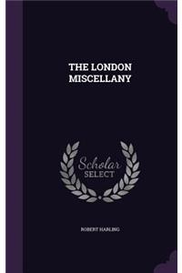 London Miscellany