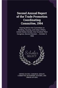 Second Annual Report of the Trade Promotion Coordinating Committee, 1994