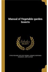 Manual of Vegetable-garden Insects