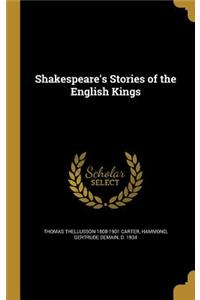 Shakespeare's Stories of the English Kings