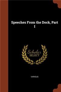 Speeches From the Dock, Part I