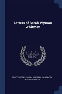 Letters of Sarah Wyman Whitman