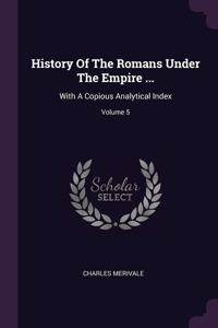 History Of The Romans Under The Empire ...