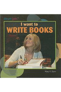 I Want to Write Books