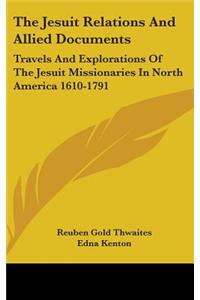 The Jesuit Relations And Allied Documents