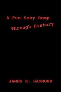 A Fun Sexy Romp Through History