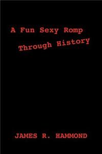 A Fun Sexy Romp Through History