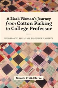 Black Woman's Journey from Cotton Picking to College Professor