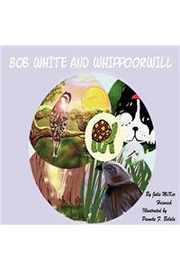 Bob White and Whippoorwill