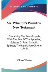 Mr. Whiston's Primitive New Testament