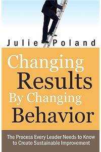 Changing Results by Changing Behavior