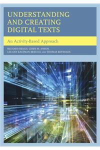 Understanding and Creating Digital Texts