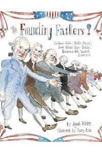 The Founding Fathers!