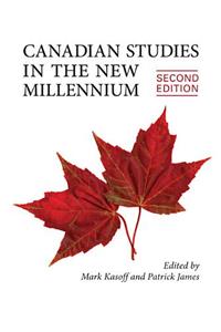 Canadian Studies in the New Millennium, Second Edition