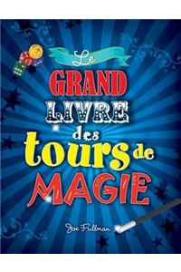 Le Grand Livre Des Tours de Magie